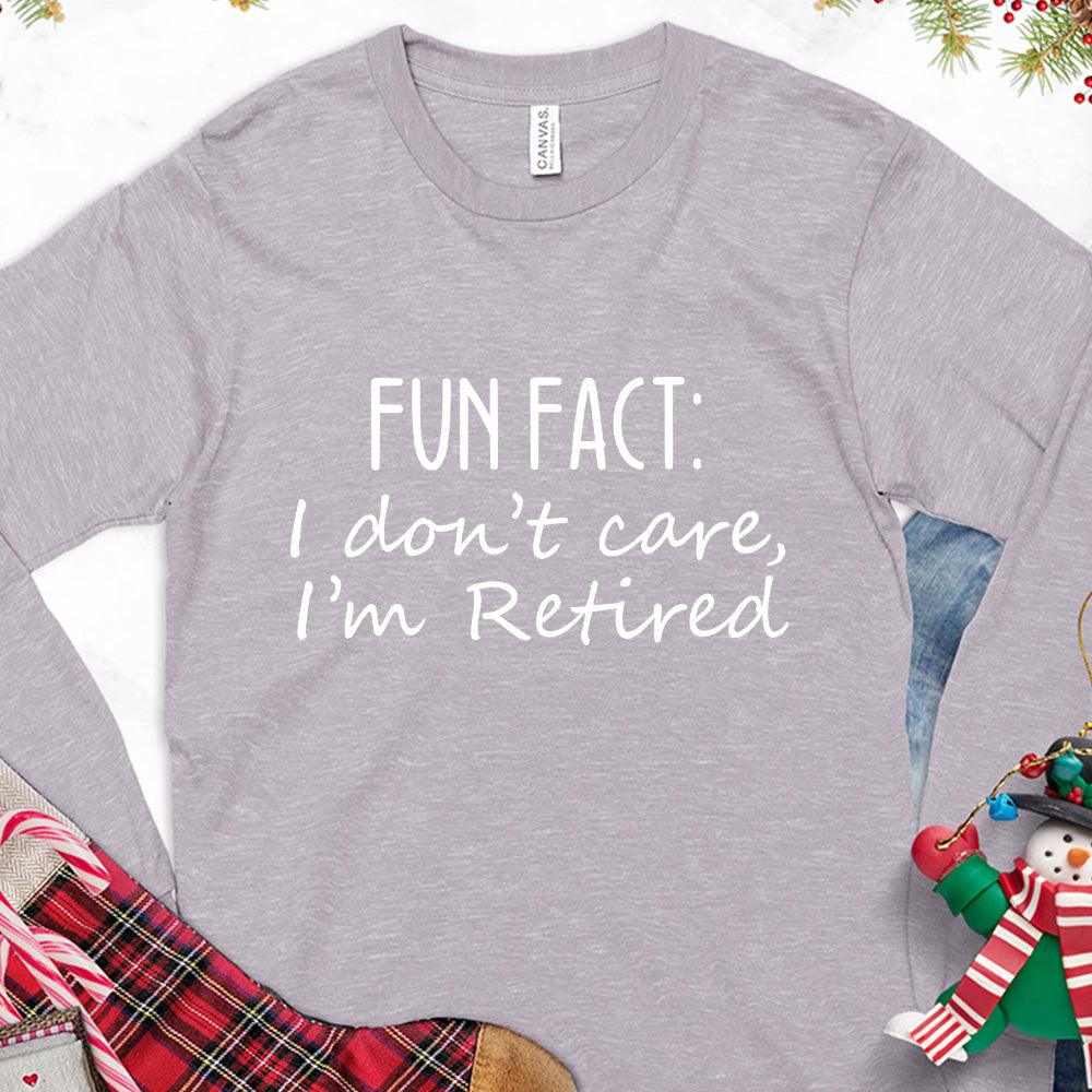 Fun Fact I Dont Care I'm Retired Version 1 Long Sleeves Storm - Graphic long sleeve tee with retirement phrase for a relaxed and humorous look