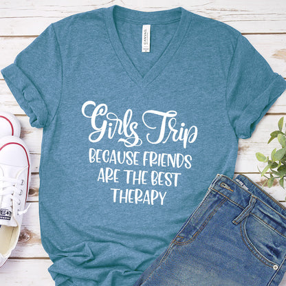 Girls Trip - Because Friends Are The Best Therapy V-neck