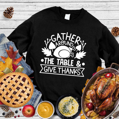 Gather Around The Table & Give Thanks Sweatshirt - Brooke & Belle