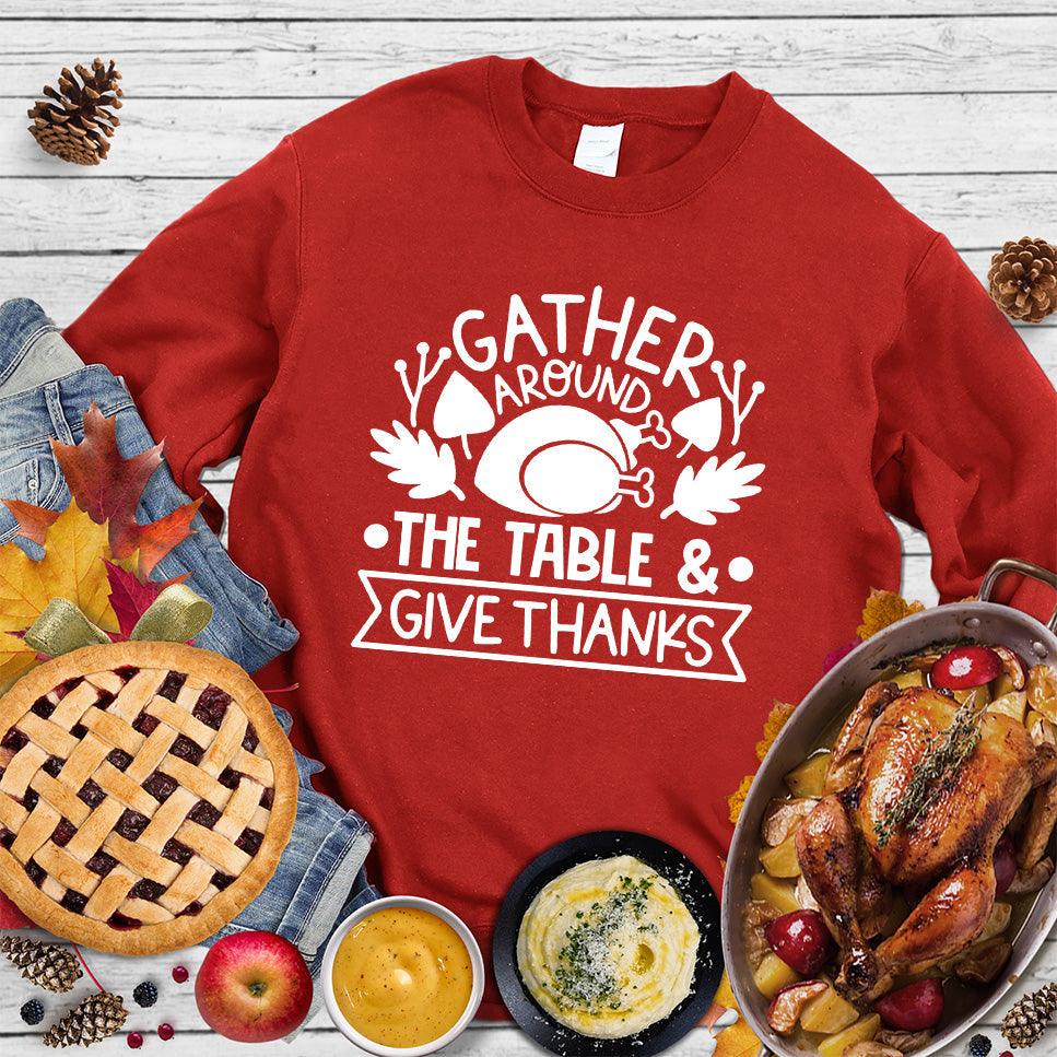Gather Around The Table & Give Thanks Sweatshirt - Brooke & Belle