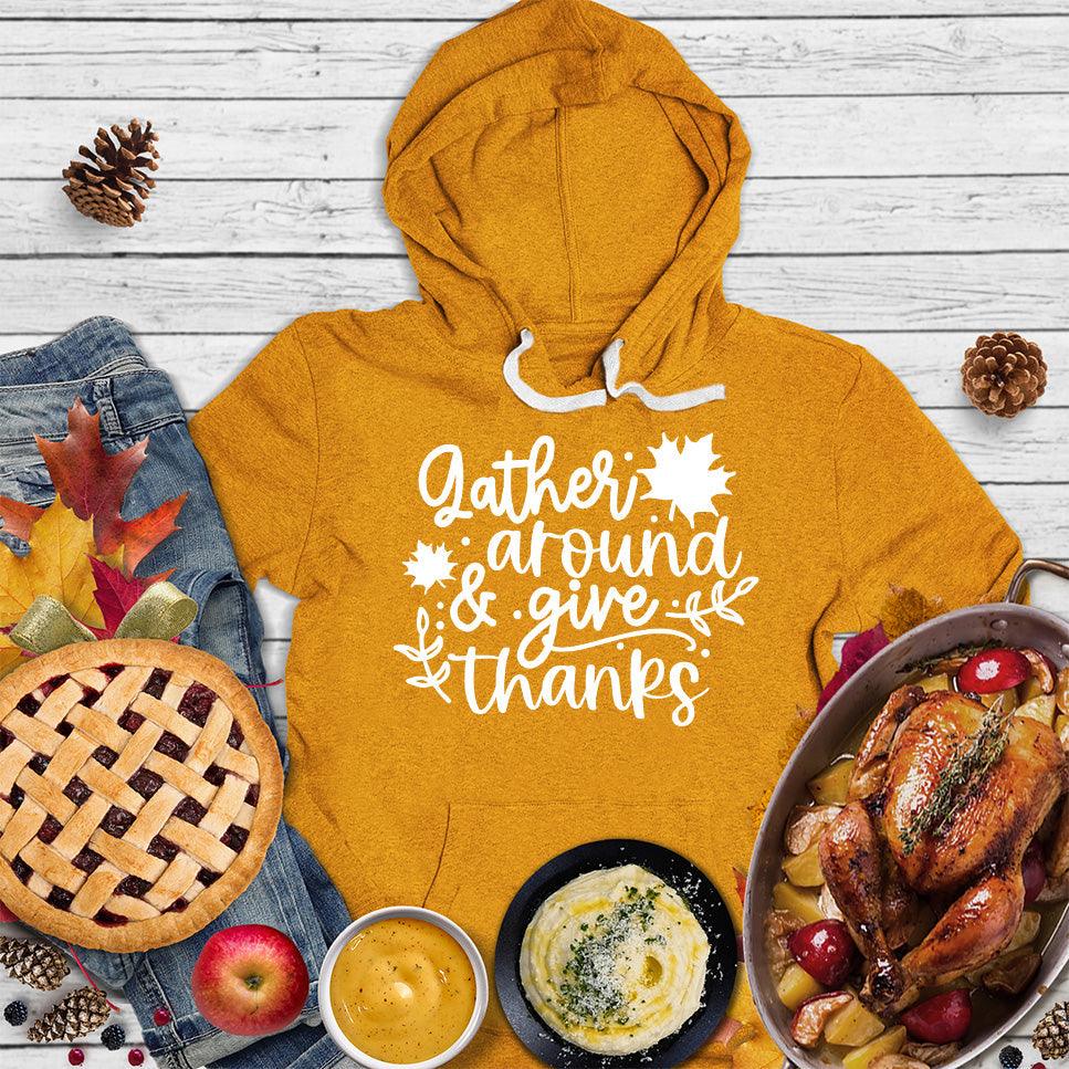 Gather Around & Give Thanks Hoodie - Brooke & Belle