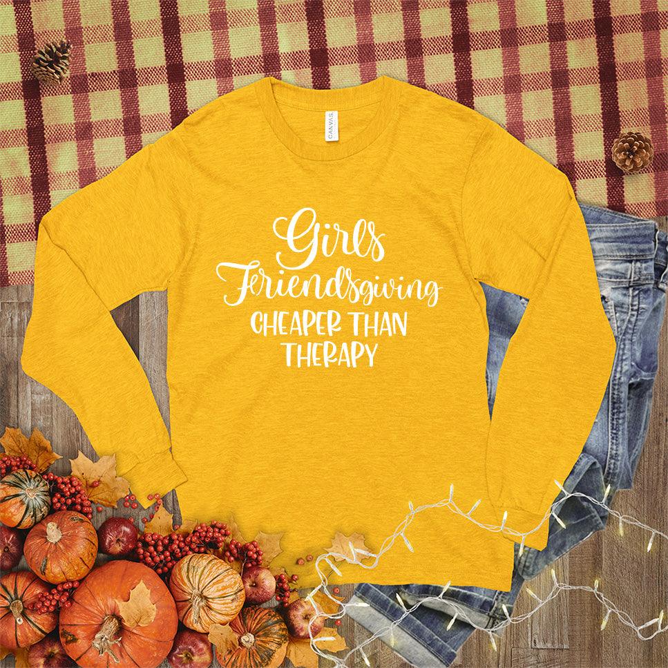 Girls Friendsgiving Cheaper Than Therapy Long Sleeves Mustard - Festive Friendsgiving themed long sleeve shirt with playful text for autumn gatherings
