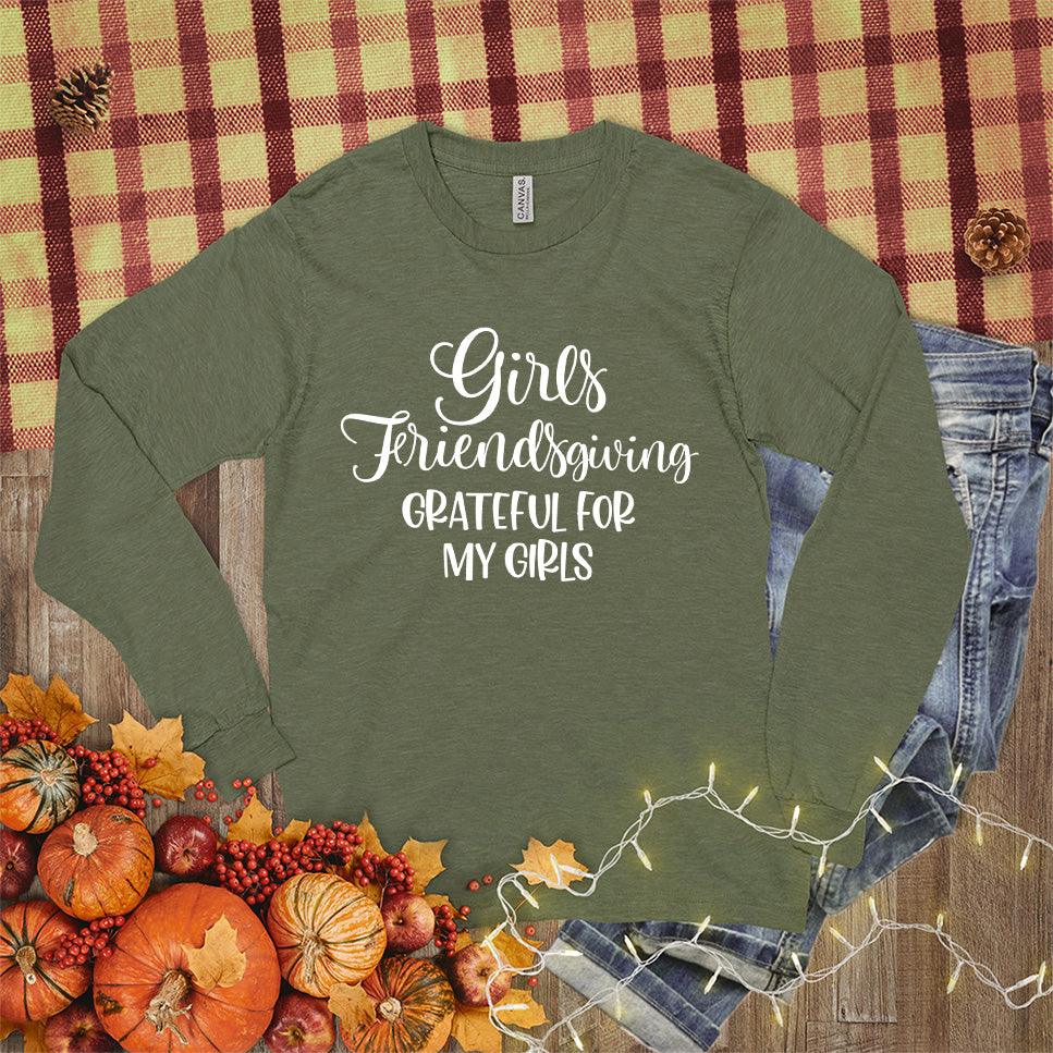 Girls Friendsgiving Grateful For My Girls Long Sleeves Military Green - Long sleeve Friendsgiving shirt with "Grateful For My Girls" text design for holiday gatherings.
