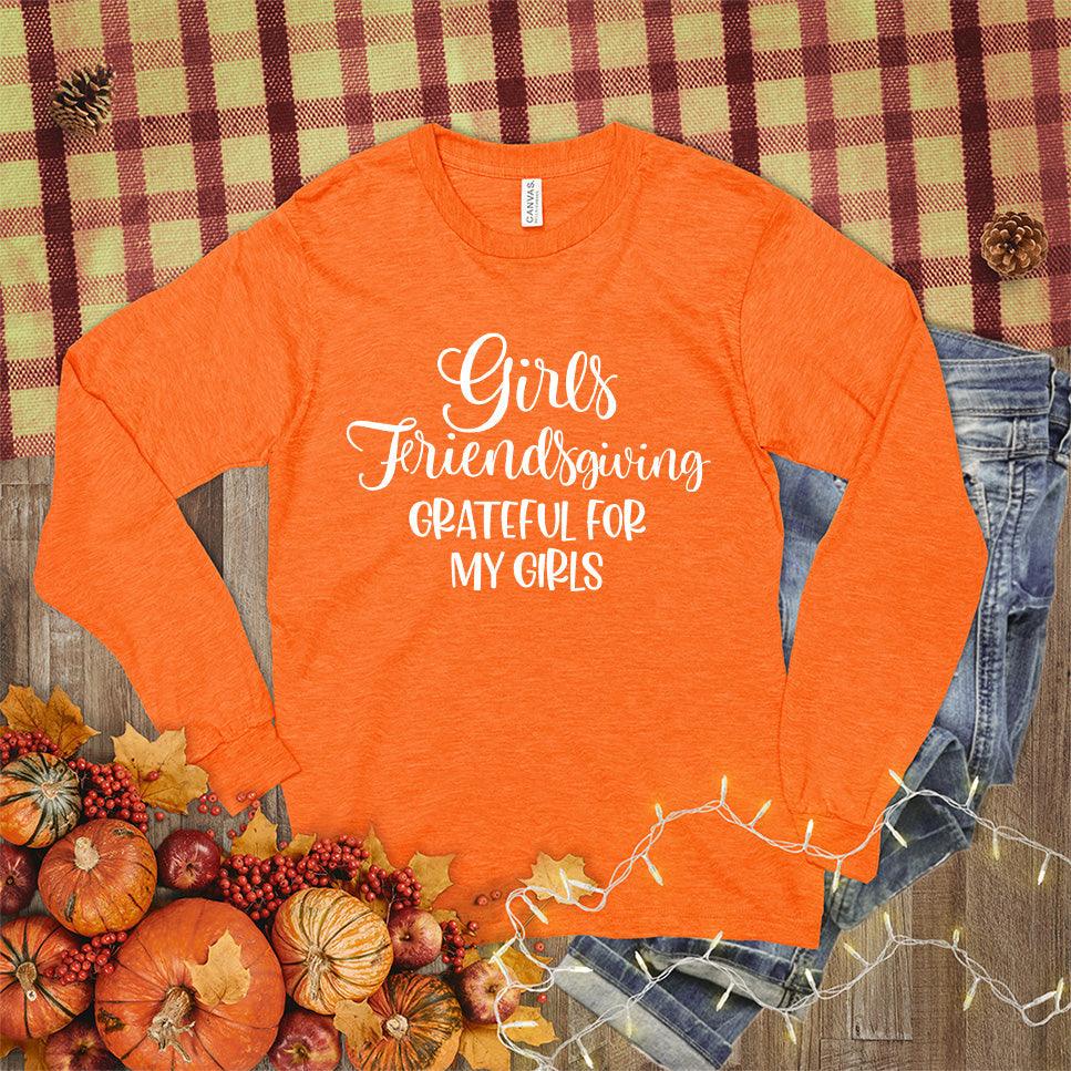 Girls Friendsgiving Grateful For My Girls Long Sleeves Orange - Long sleeve Friendsgiving shirt with "Grateful For My Girls" text design for holiday gatherings.