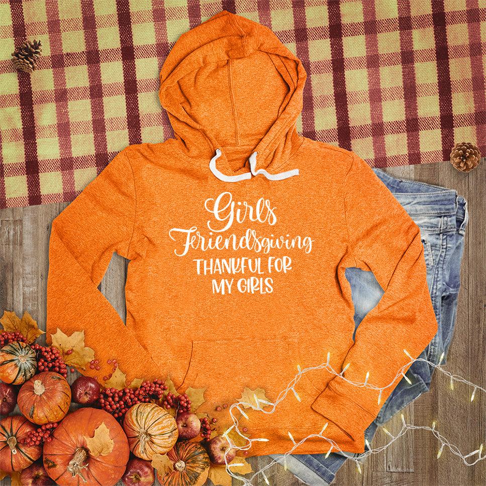 Girls Friendsgiving Thankful For My Girls Hoodie - Brooke & Belle