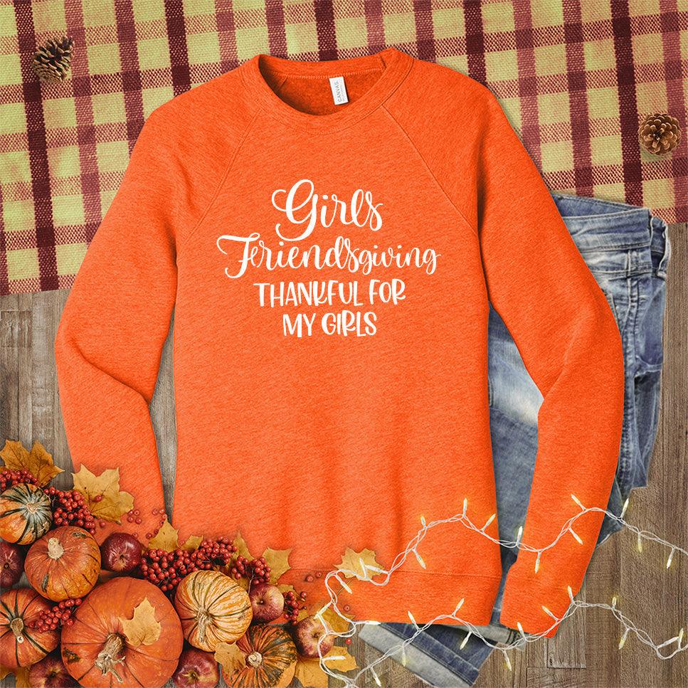 Girls Friendsgiving Thankful For My Girls Sweatshirt - Brooke & Belle
