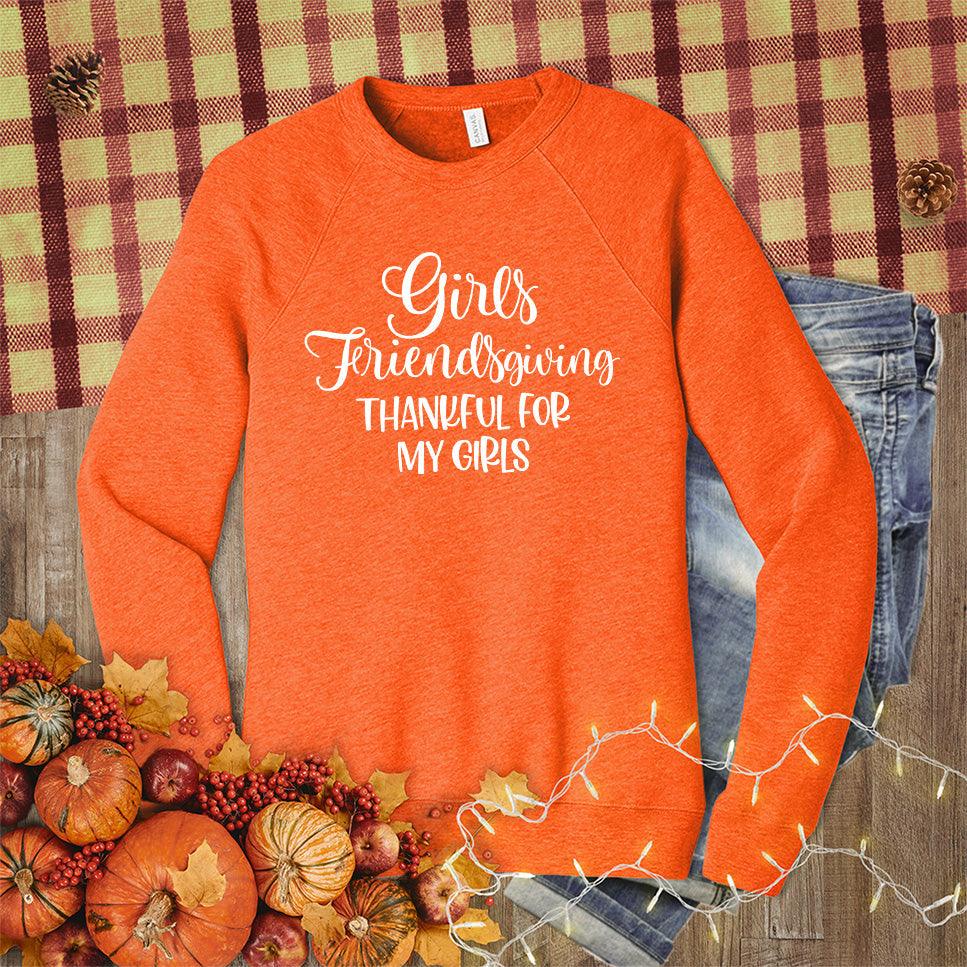 Girls Friendsgiving Thankful For My Girls Sweatshirt - Brooke & Belle