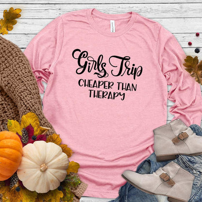 Girls Trip Long Sleeves Pink - Comfy long sleeve top with Girls Trip - Cheaper Than Therapy design perfect for group travel.