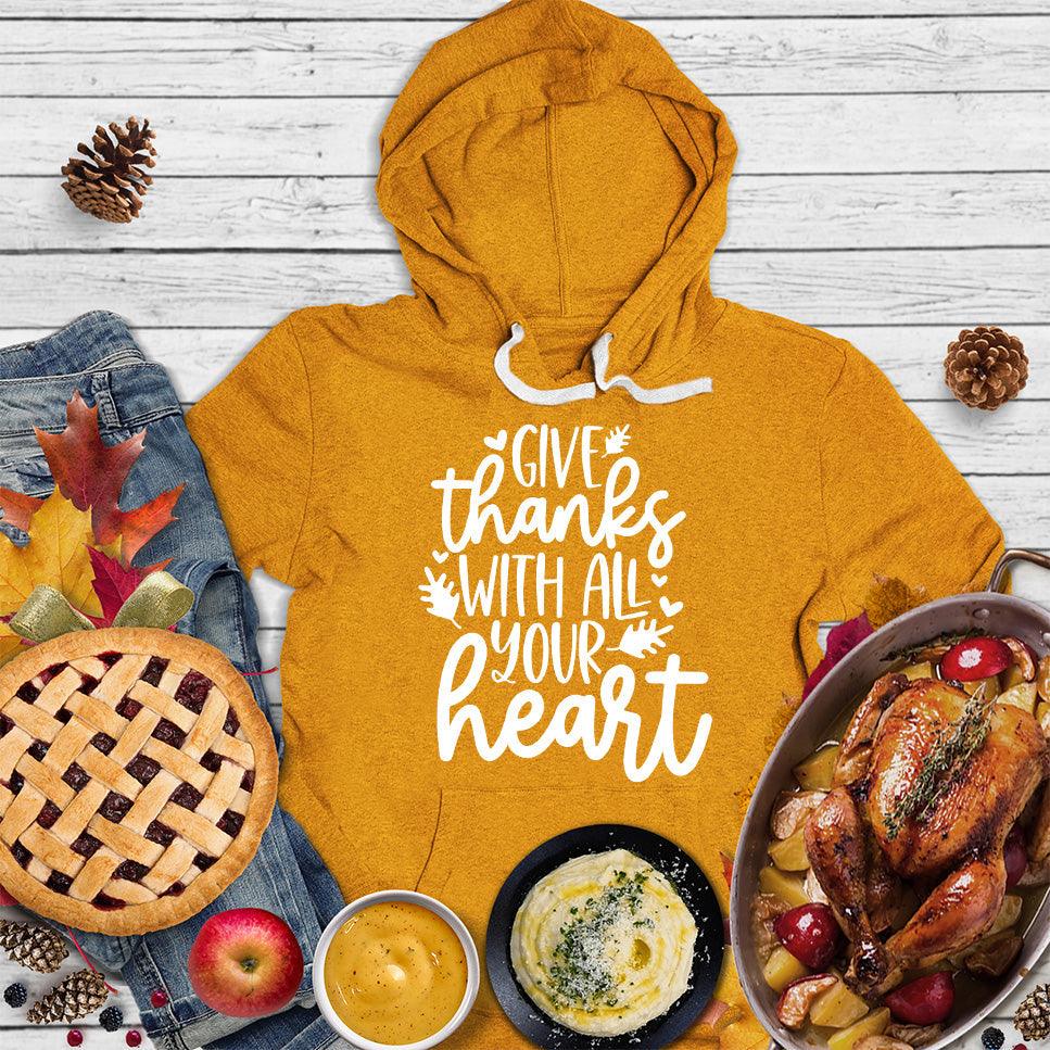 Give Thanks With All Your Heart Hoodie - Brooke & Belle