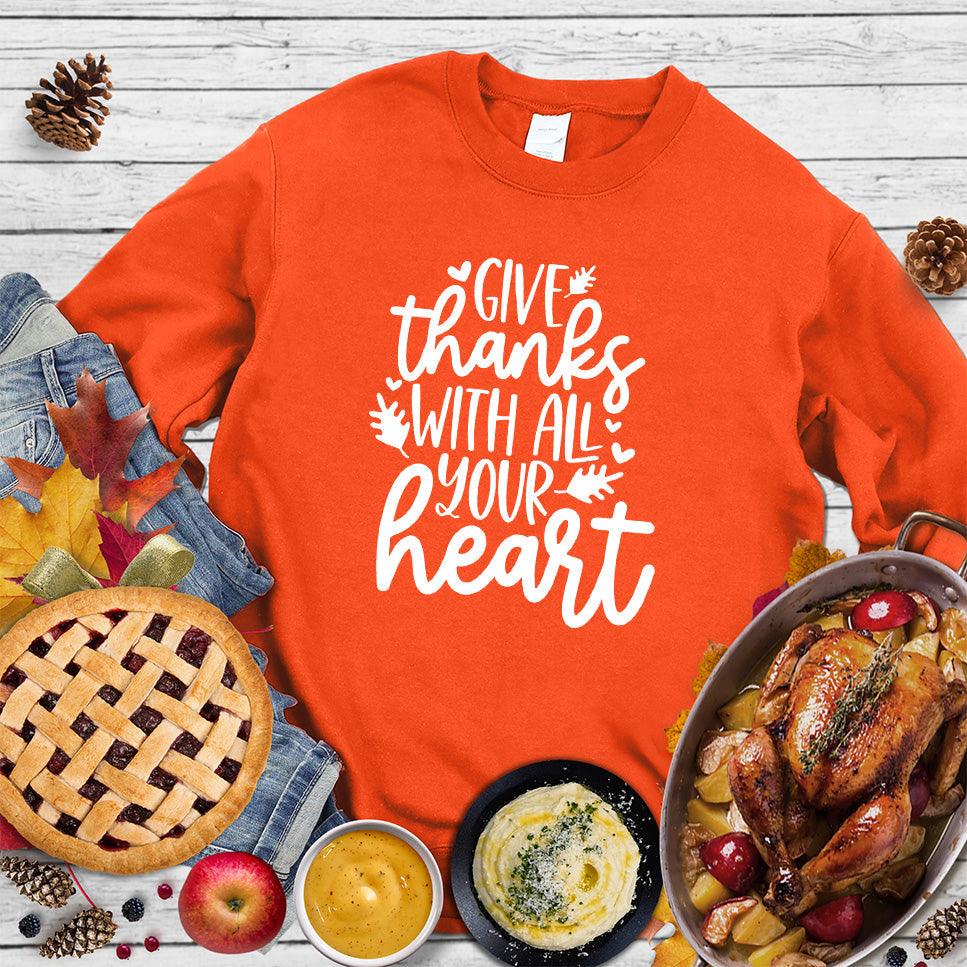 Give Thanks With All Your Heart Sweatshirt - Brooke & Belle
