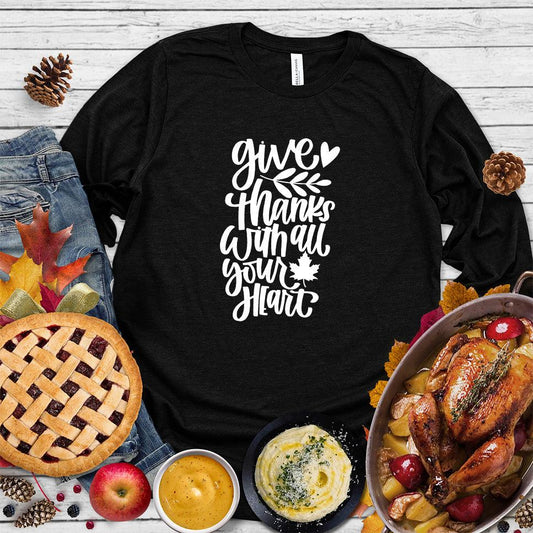 Give Thanks With All Your Hearth Long Sleeves - Brooke & Belle