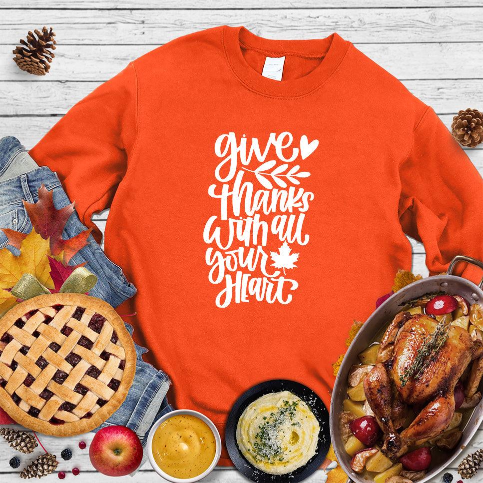 Give Thanks With All Your Hearth Sweatshirt - Brooke & Belle