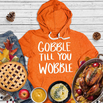 Gobble Till You Wobble Version 2 Hoodie - Brooke & Belle