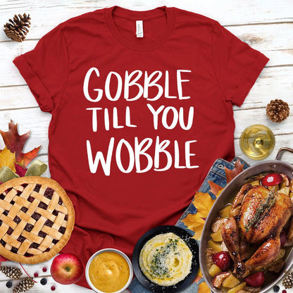 Gobble Till You Wobble Version 2 T-Shirt - Brooke & Belle