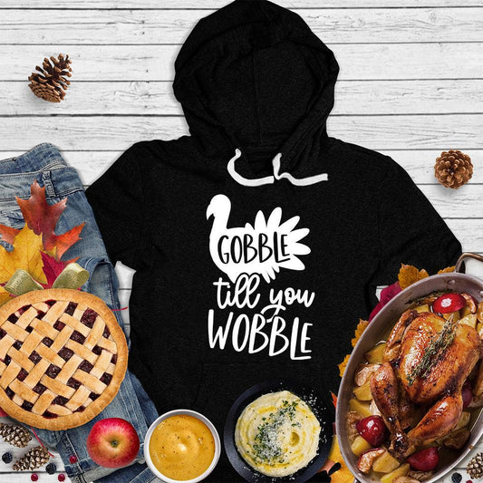 Gobble Till You Wobble Hoodie - Brooke & Belle