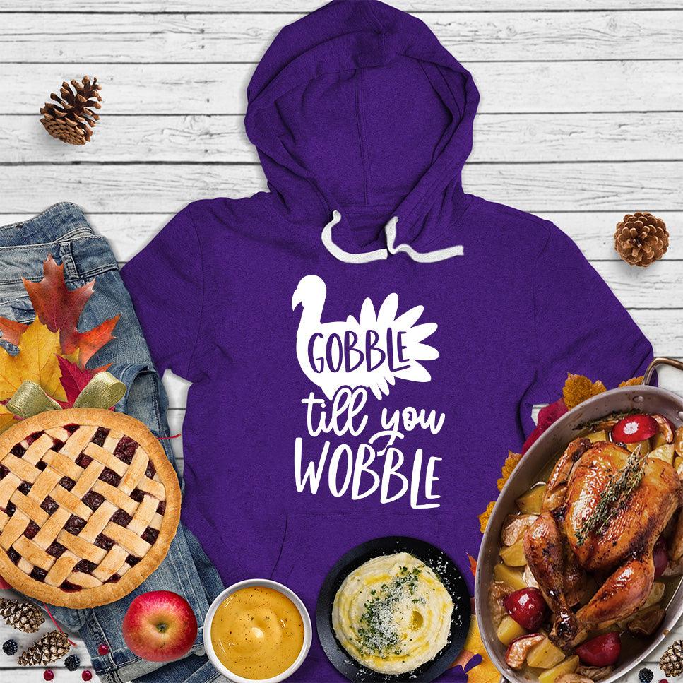 Gobble Till You Wobble Hoodie - Brooke & Belle
