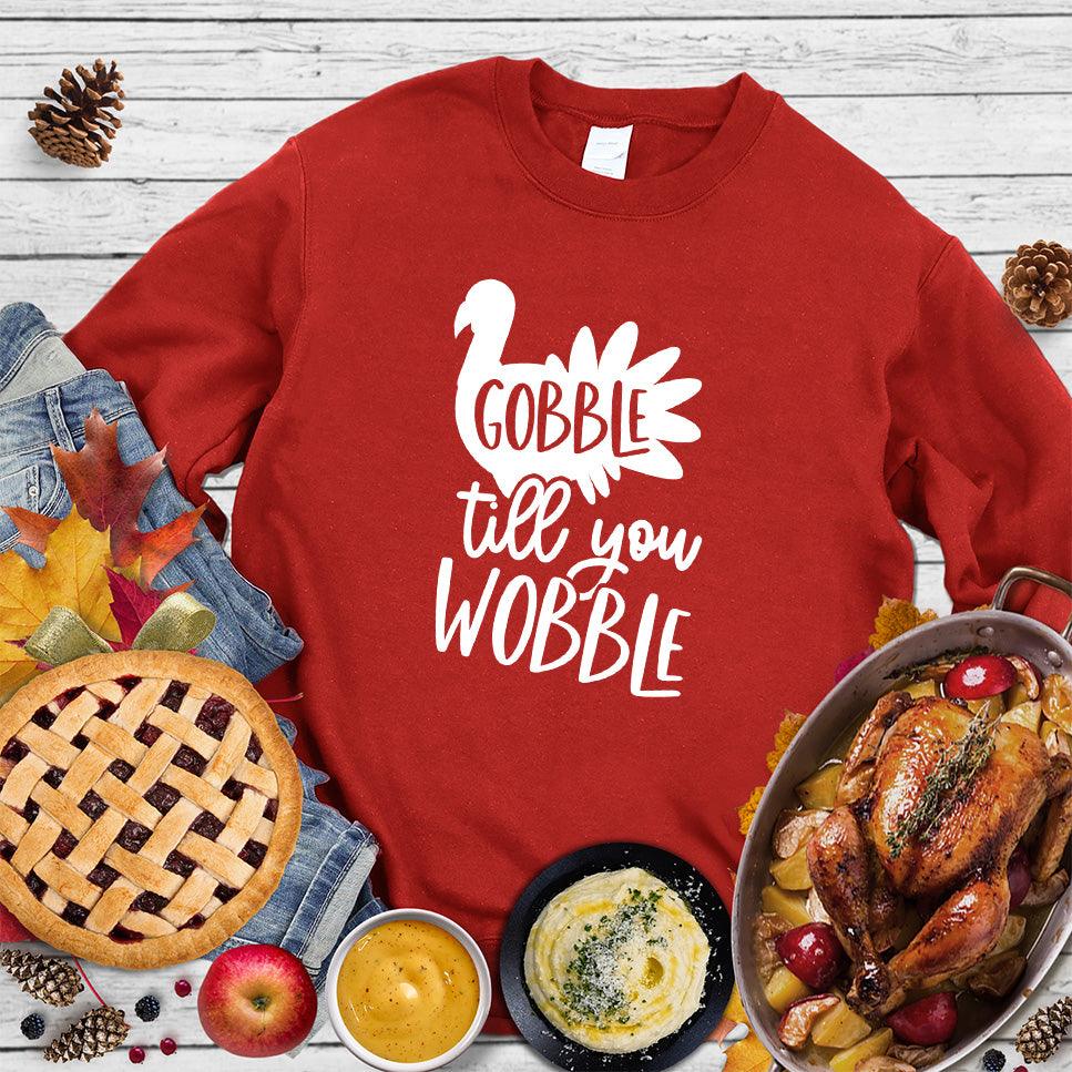 Gobble Till You Wobble Sweatshirt - Brooke & Belle
