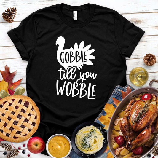 Gobble Till You Wobble T-Shirt - Brooke & Belle