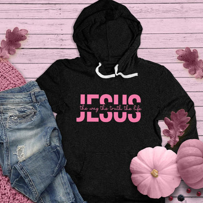 Jesus The Way The Truth The Life Hoodie Pink Edition