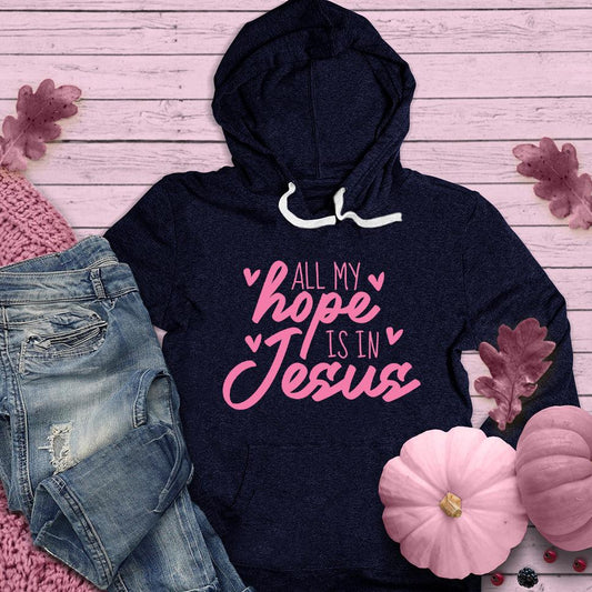 All My Hope Is In Jesus Hoodie Pink Edition - Brooke & Belle