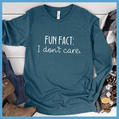 I Don't Care Long Sleeves