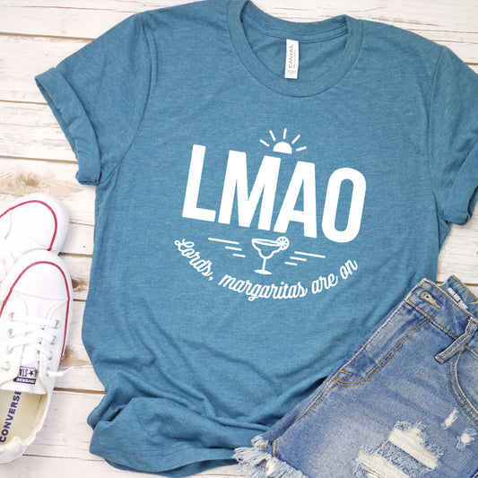 LMAO Lords, Margaritas Are On T-Shirt
