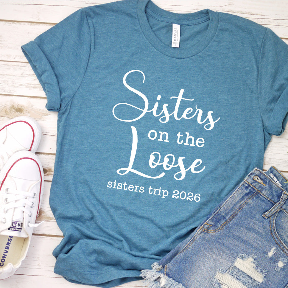 Sisters On The Loose 2026 Edition T-Shirt