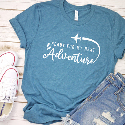 Ready For My Next Adventure T-Shirt