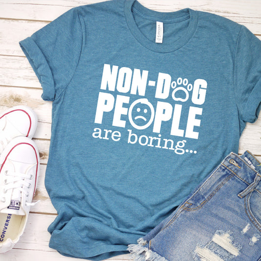 Non-Dog People Are Boring Version 1 T-Shirt