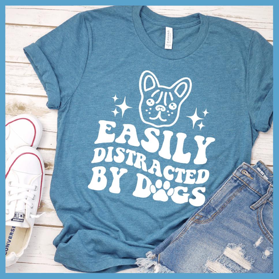 Easily Distracted By Dogs Version 3 T-Shirt