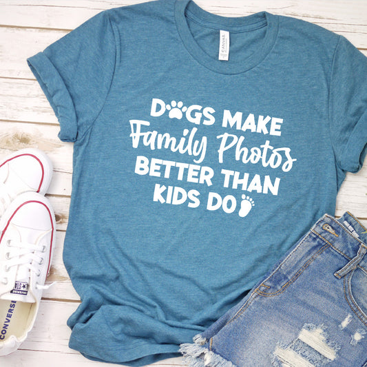 Dogs Make Family Photos Better Than Kids Do Version 1 T-Shirt