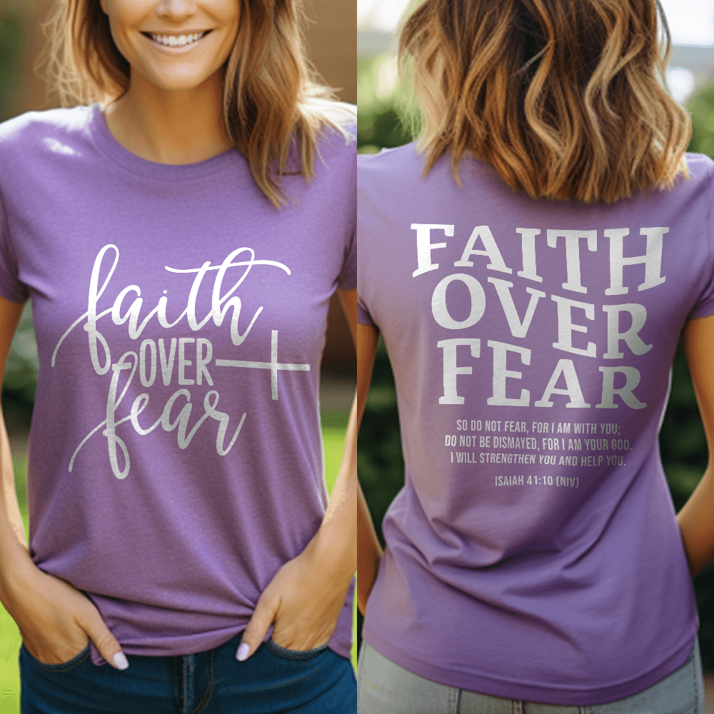 Faith Over Fear, Isaiah 41:10 T-Shirt
