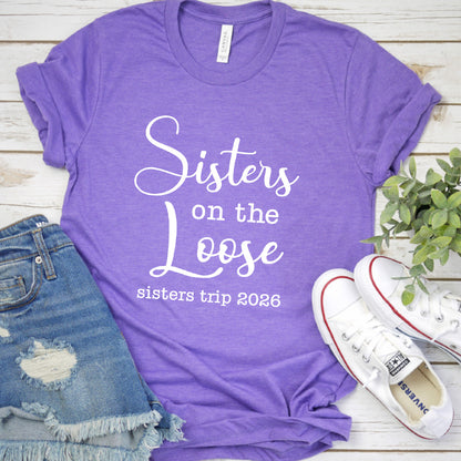 Sisters On The Loose 2026 Edition T-Shirt