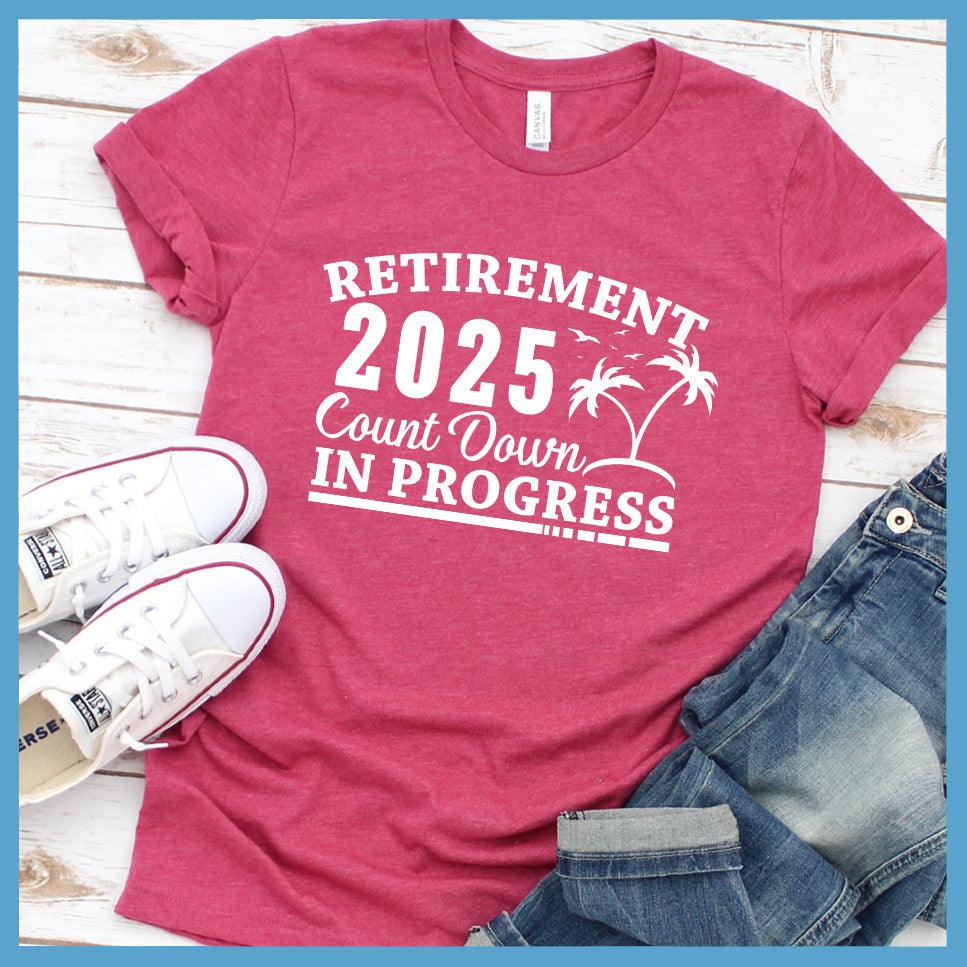 Retirement 2025 Countdown In Progress T-Shirt - Brooke & Belle