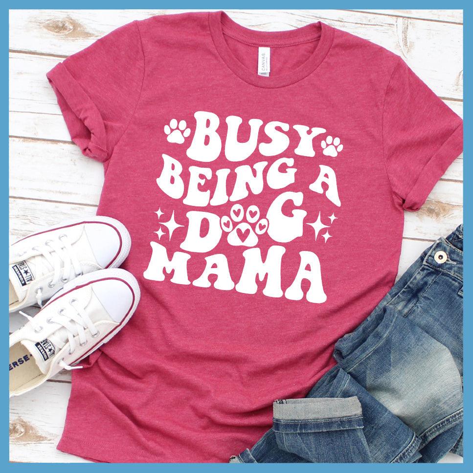 Busy Being A Dog Mama Retro T-Shirt