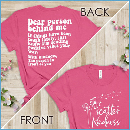 Dear Person Behind Me, Scatter Kindness Version 3 T-Shirt