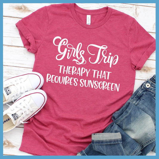 Girls Trip - Therapy That Requires Sunscreen T-Shirt Heather Raspberry - Fun and casual 'Girls Trip' t-shirt with playful sunscreen-themed phrase perfect for travel and friendship.