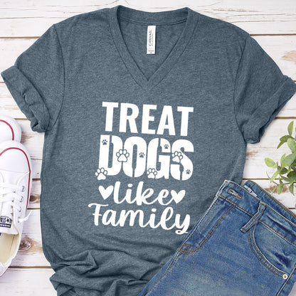 Treat Dogs Like Family V-Neck