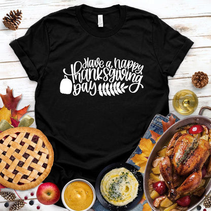 Have A Happy Thanksgiving Day T-Shirt - Brooke & Belle