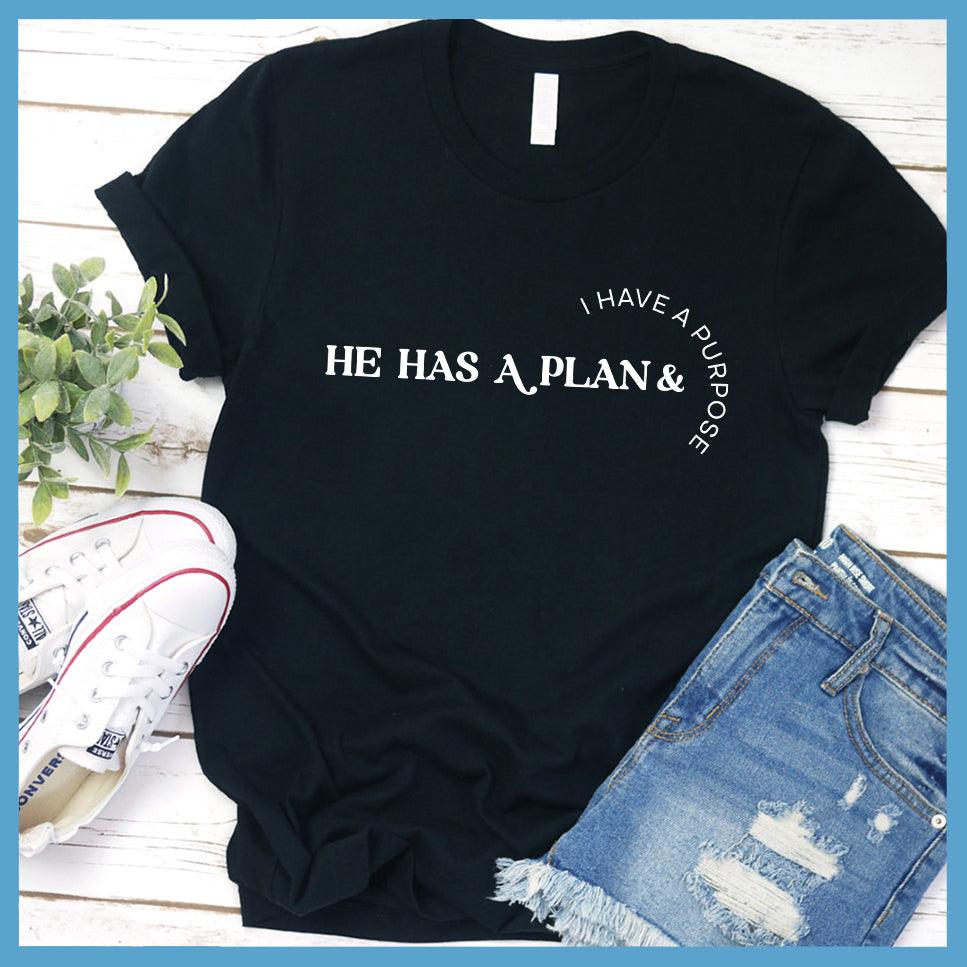 He Has A Plan + I Have A Purpose T-Shirt - Brooke & Belle