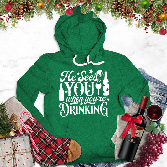 He Sees You When You're Drinking Hoodie - Brooke & Belle