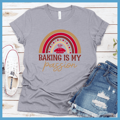 Baking Is My Passion T-Shirt Colored Edition