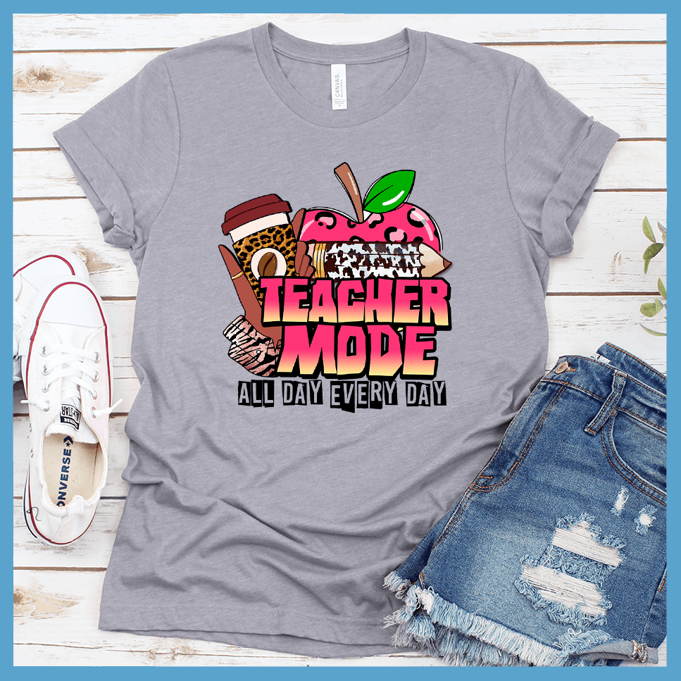 Teacher Mode All Day Every Day T-Shirt Colored Edition - Brooke & Belle