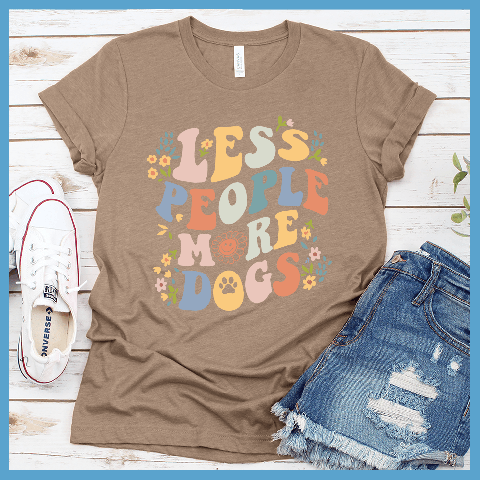 Less People More Dogs T-Shirt Colored Edition - Brooke & Belle