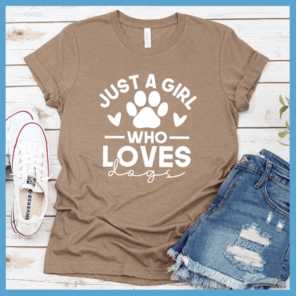 Just A Girl Who Loves Dogs Version 2 T-Shirt - Brooke & Belle