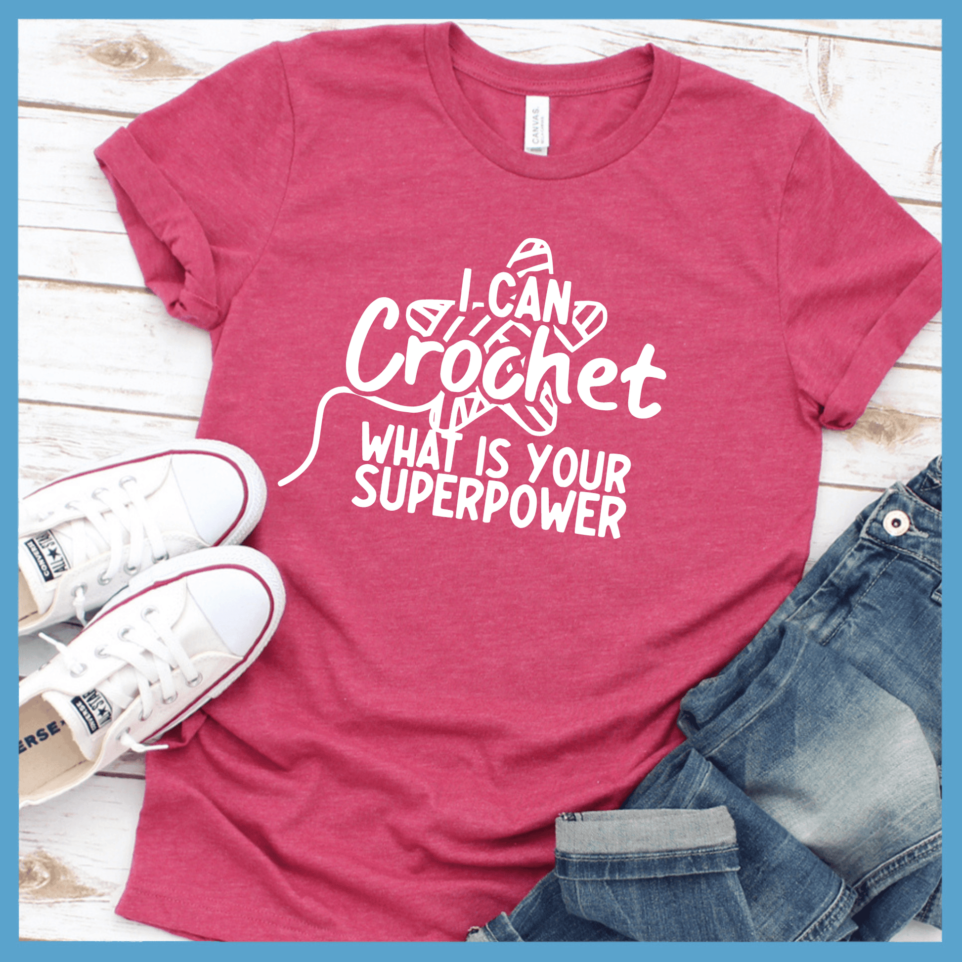 I Can Crochet What is your Superpower T-Shirt - Brooke & Belle