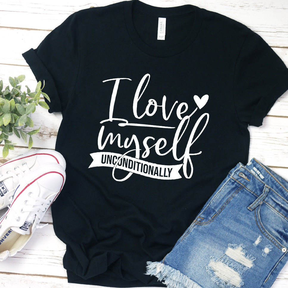 I Love Myself Unconditionally T-Shirt