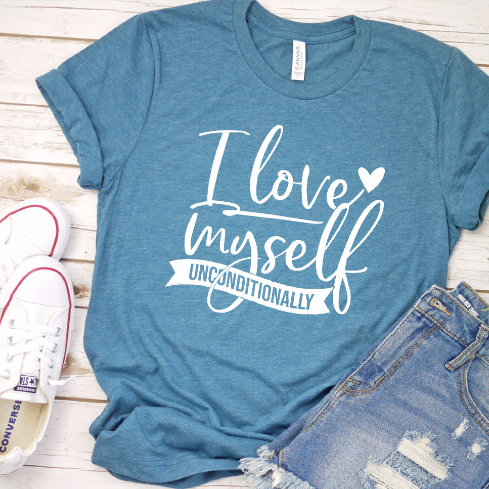 I Love Myself Unconditionally T-Shirt