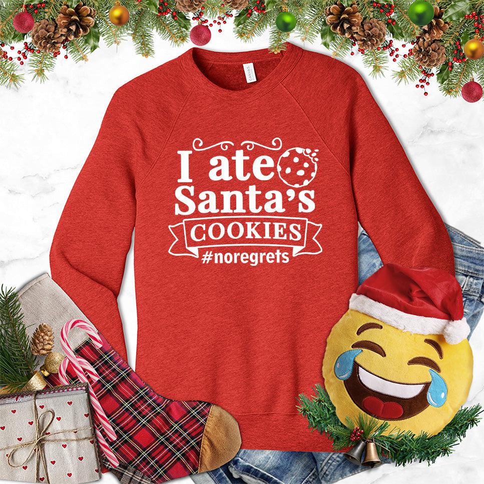 I Ate Santa's Cookies Sweatshirt - Brooke & Belle