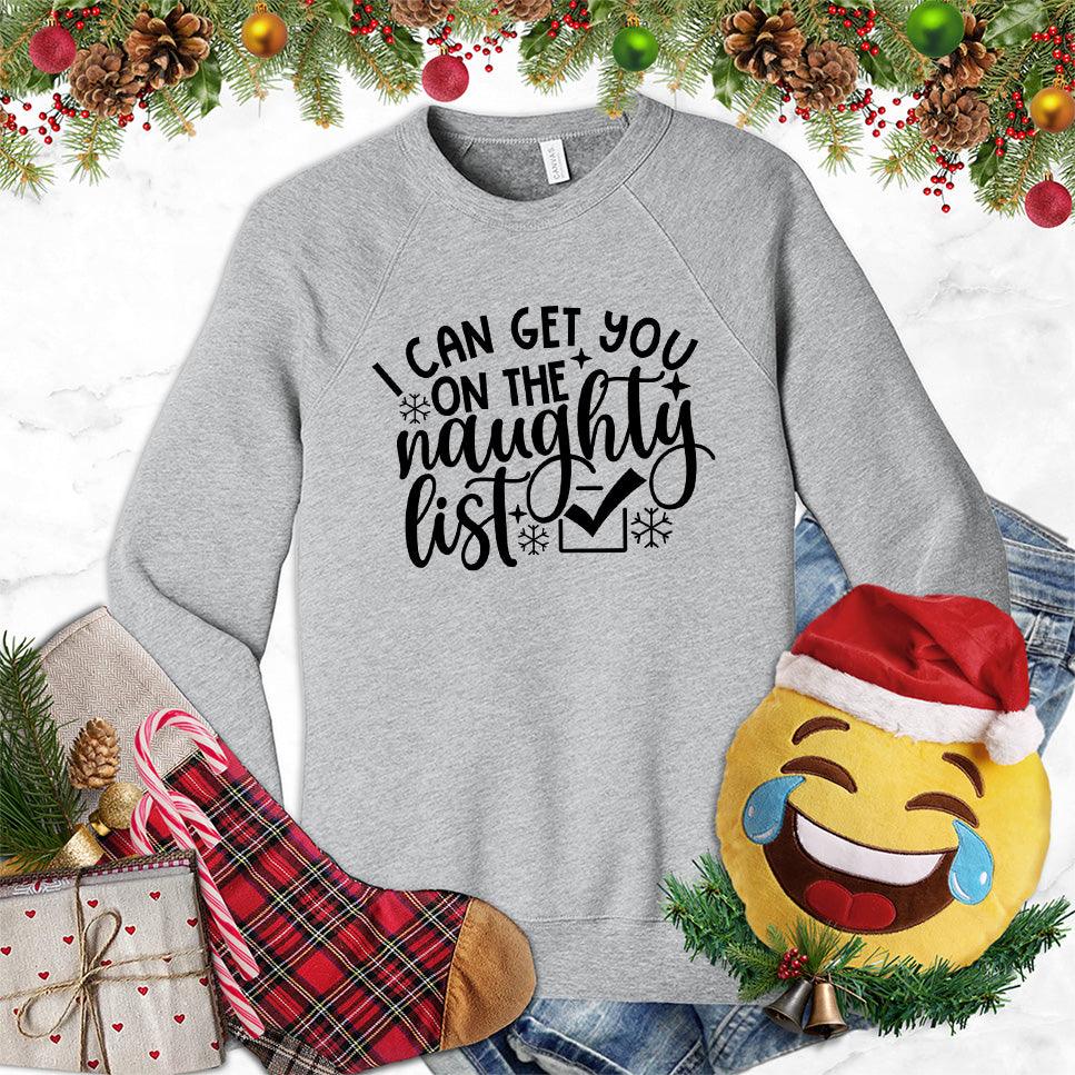 I Can Get You On The Naughty List Sweatshirt - Brooke & Belle